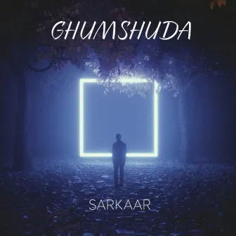 Ghumshuda by Sarkaar