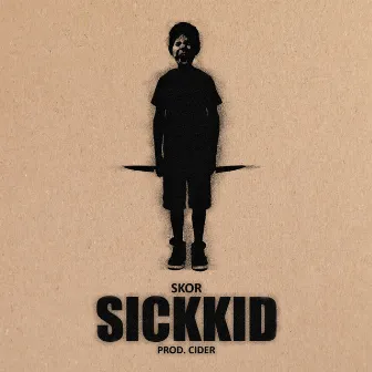 Sickkid by Skor