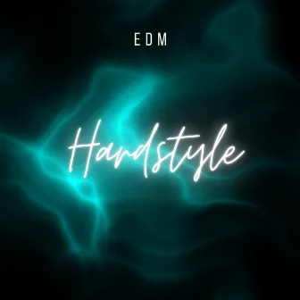 Hardstyle by EDM