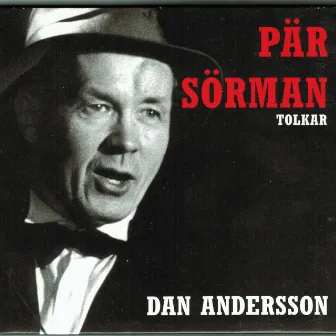 Pär Sörman tolkar Dan Andersson by Pär Sörman