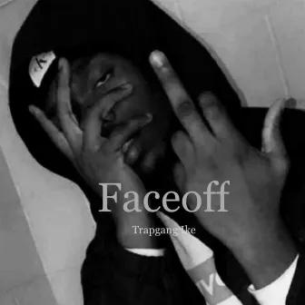 Face-Off by Trapgang Ike