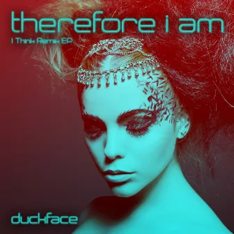 Therefore I Am by Duckface