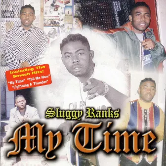 My Time by Sluggy Ranks