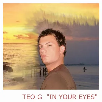 In Your Eyes by Teo G