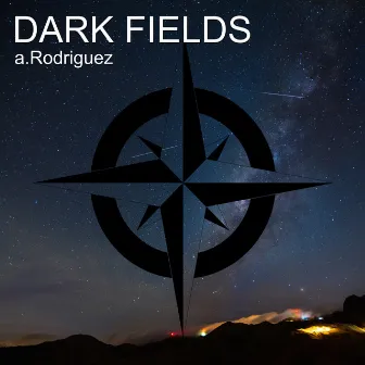 Dark Fields by A. Rodriguez