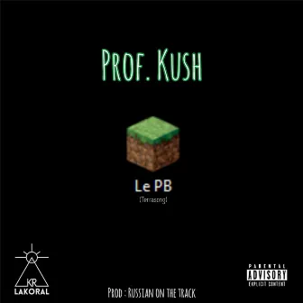 Le PB (Terrasong) by Prof. Kush