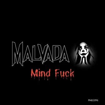 Mind Fuck by Malvada