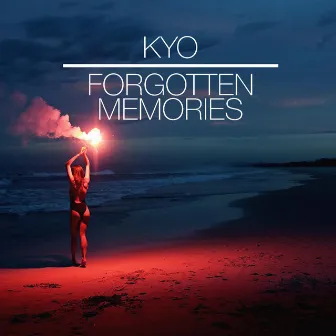 Forgotten Memories by Kyo