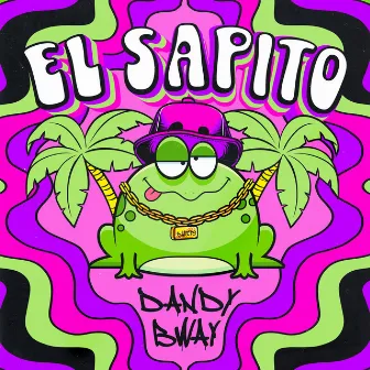 El Sapito by Dandy Bway