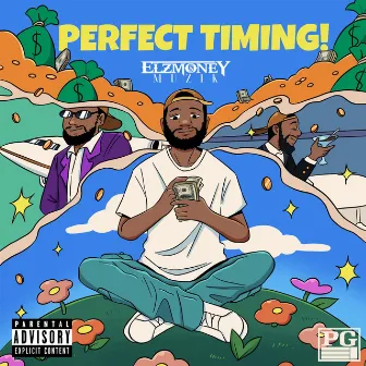 Perfect Timing by Elzmoneymuzik