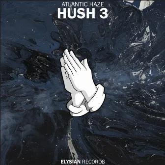 Hush3 by Atlantic Haze