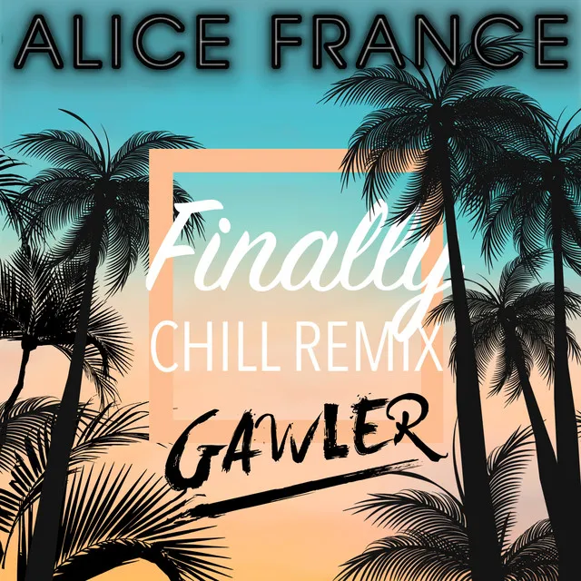 Finally - Chill Remix