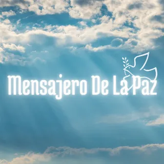 Mensajero de la Paz by Grupo Luz de Vida