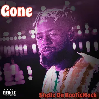 Gone by Shellz Da HootieMack