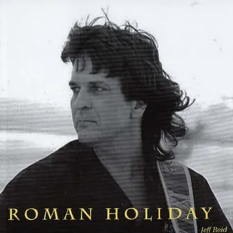 Roman Holiday by Jeff Reid