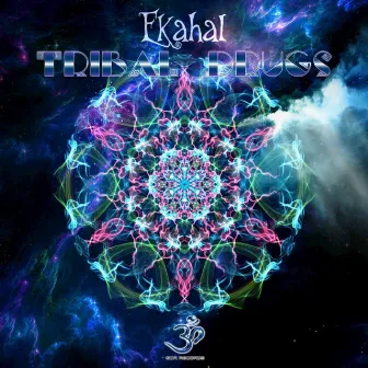 Tribal Drugs by Ekahal