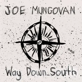 Way Down South by Joe Mungovan