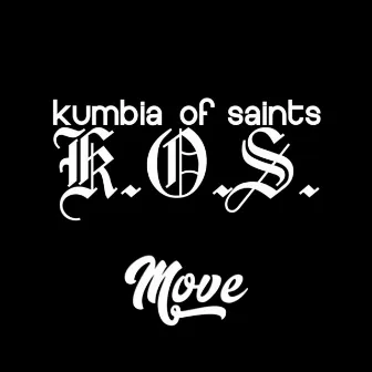 Move by K.O.S. (Kumbia Of Saints)