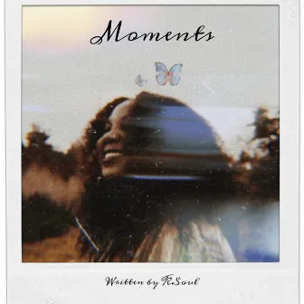 Moments by K.$OUL