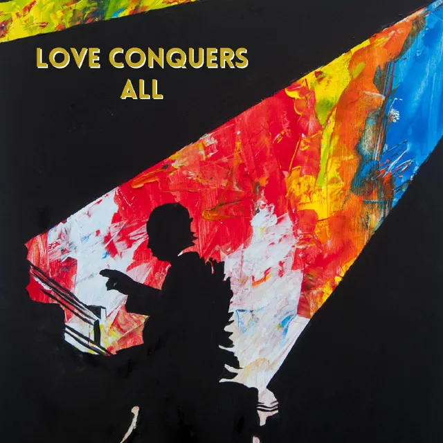 Love Conquers All