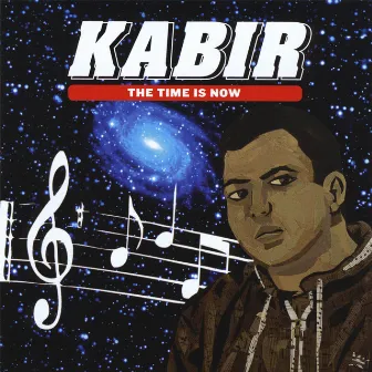 The Time is Now by Kabir