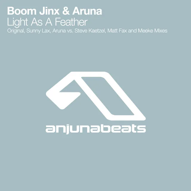 Light As A Feather - Aruna vs. Steve Kaetzel Remix