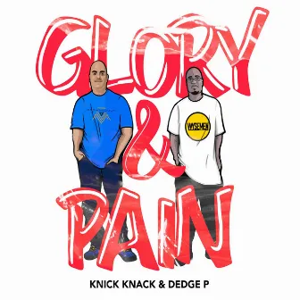 GLORY & PAIN by Knick Knack