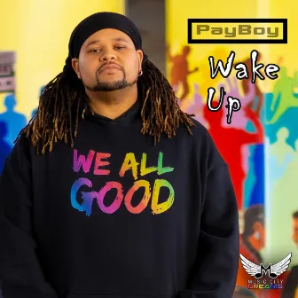 Wake Up by PayBoy