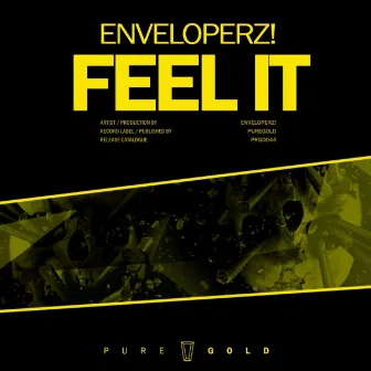 Feel It by Enveloperz!