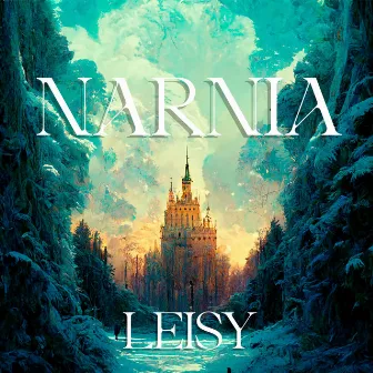 NARNIA by Leisy