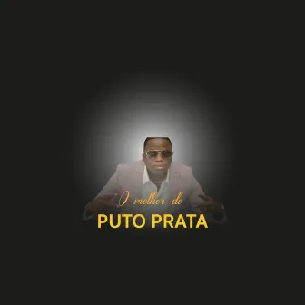 O Melhor de Puto Prata by Puto Prata