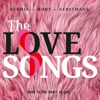 The Love Songs (Back to the Heart of jazz) by Manuel Hermia