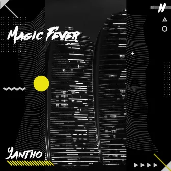 Magic Fever by Yantho