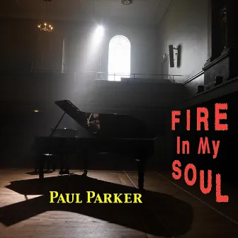 Fire in My Soul by Paul Parker