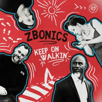 Keep On Walkin' by Zbonics