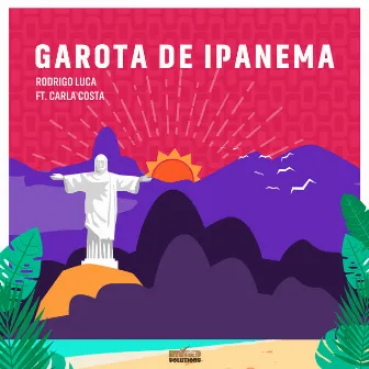 Garota de Ipanema by Rodrigo Luca