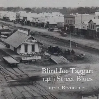 14th Street Blues - 1920s Recordings by Blind Joe Taggart