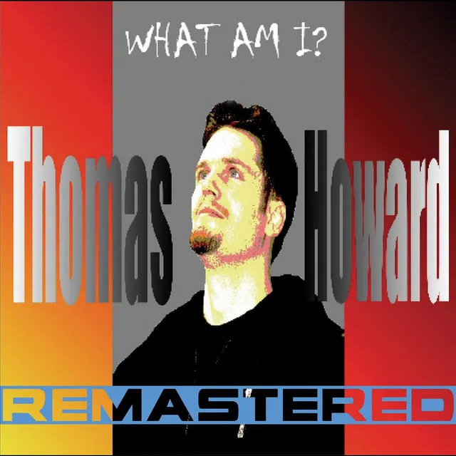 What Am I? (Remastered)