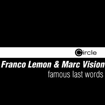 Famous Last Words by Marc Vision