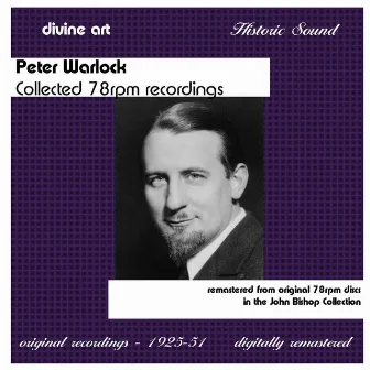 Warlock, P.: Collected 78 rpm Recordings from the John Bishop Collection (1925-1951) by Leslie Woodgate