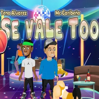 Se Vale Too by Mc Caribeño