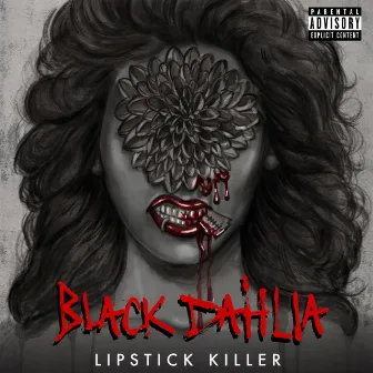 Black Dahlia by Lipstick Killer