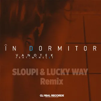 În Dormitor (Sloupi & Lucky Way Remix) by Sloupi