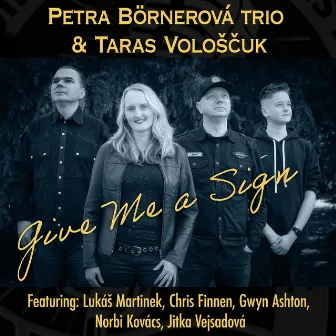 Give Me a Sign by Petra Börnerová Trio