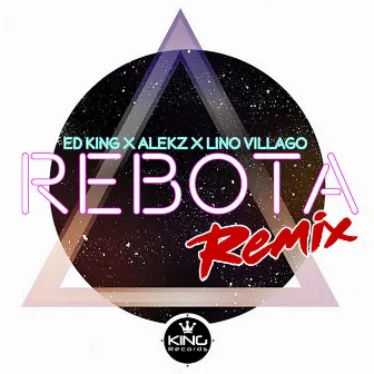 Rebota (Remix) by Ed King