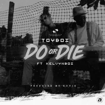 Do or Die by Toyboi