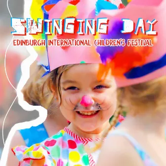 Swinging Day - Edinburgh International Children's Festival: Fun & Laugh with Jazz, Swing and Dixieland for Children by Good Time House