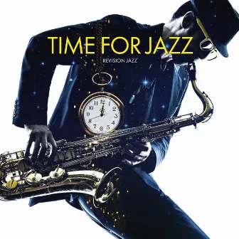 Time for Jazz by Revision Jazz