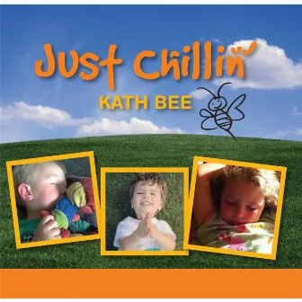 Just Chillin' by Kath Bee