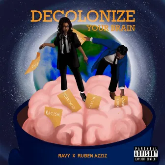 DECOLONIZE Your BRAIN by Ravy